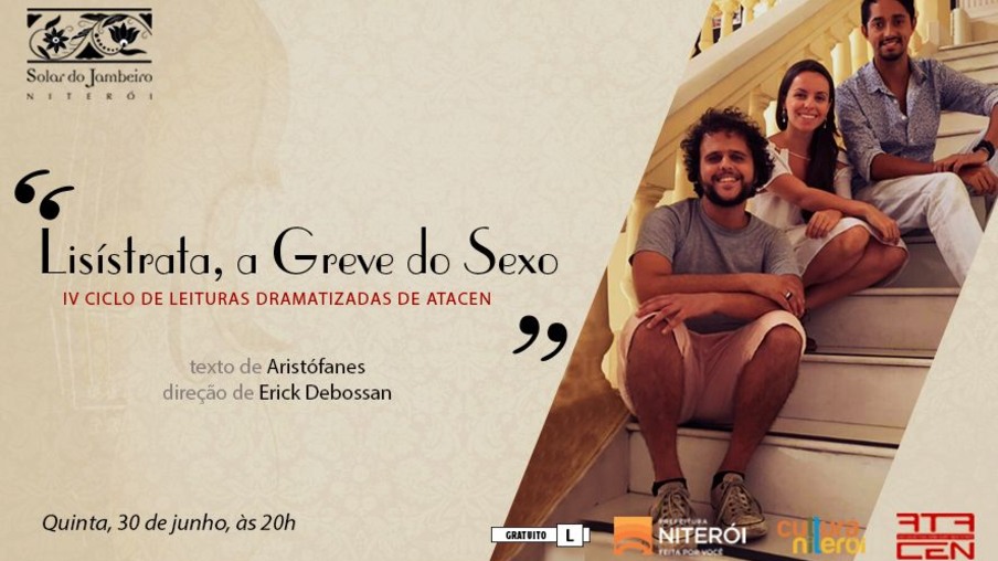 CULTURA: "LISÍSTRATA, A GREVE DO SEXO", de Aristófanes, hoje no Solar do Jambeiro
