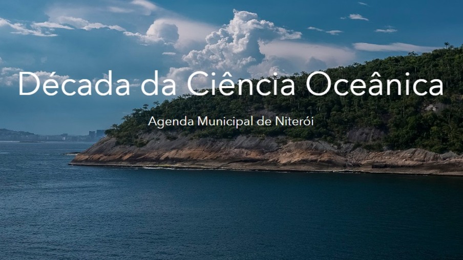 Niterói é o primeiro município do Brasil a lançar site sobre a Década do Oceano